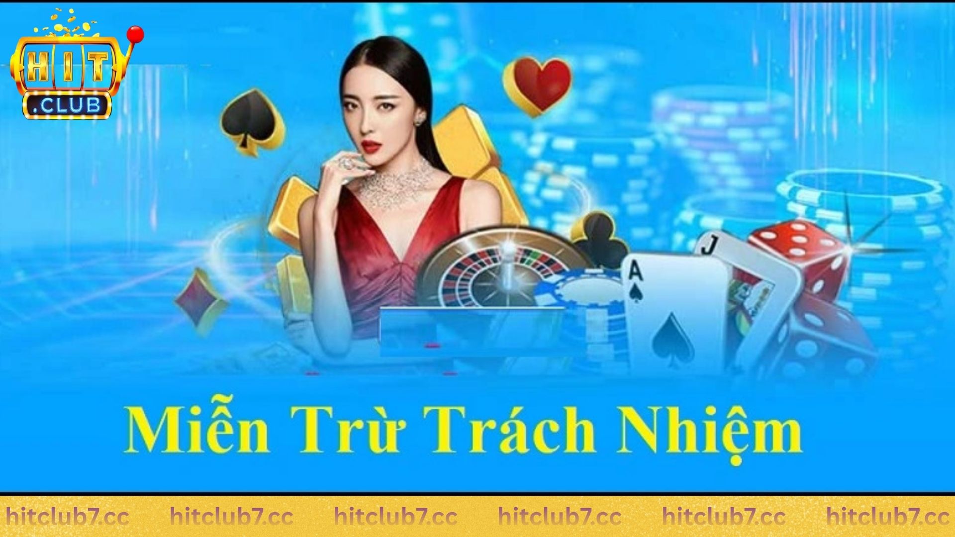 Chính sách miễn trừ trách nhiệm Hit Club