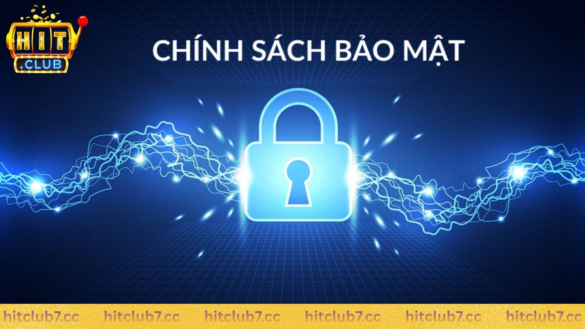 Vai trò của chính sách bảo mật Hit Club